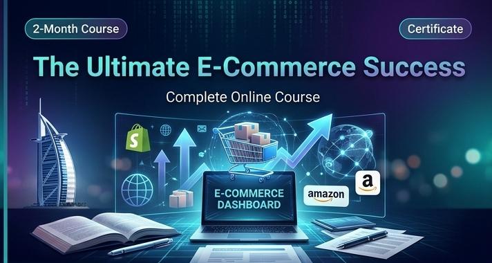The Ultimate  E-Commerce Mastery Program